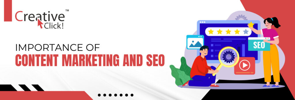 The Importance of Content Marketing and SEO