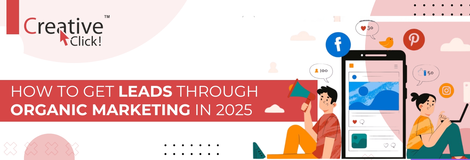 How to Get Leads Through Organic Marketing in 2025