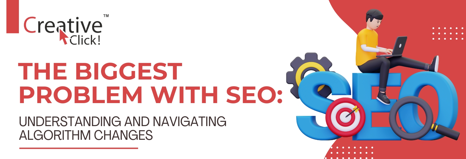 The Biggest Problem with SEO: Understanding and Navigating Algorithm Changes