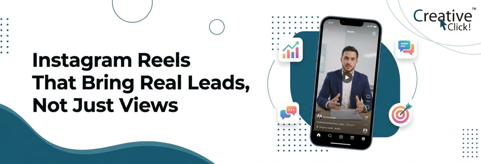 Instagram Reels for Business: How to Create Reels That Bring Real Leads, Not Just Views